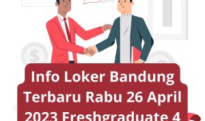 Info Loker Bandung Terbaru Rabu 26 April 2023 Freshgraduate 4