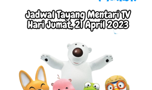Jadwal Tayang Mentari TV Jumat, 21 April 2023