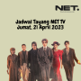 Jadwal Tayang NET TV Jumat, 21 April 2023