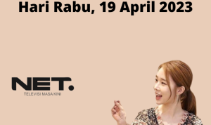 Jadwal Tayang NET TV Rabu, 19 April 2023