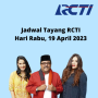 Jadwal Tayang RCTI Hari Rabu, 19 April 2023