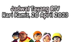 Jadwal Tayang RTV Kamis, 20 April 2023
