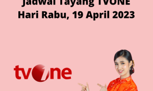 Jadwal Tayang TVONE Hari Rabu, 19 April 2023