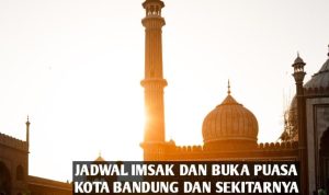 Jadwal imsak dan buka puasa Kota Bandung dan sekitarnya Selasa, 11 April 2023.