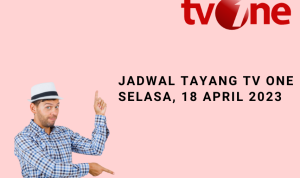 Jadwal Tayang TVONE Hari Selasa, 18 April 2023 Jadwal Tayang TVONE Hari Selasa, 18 April 2023