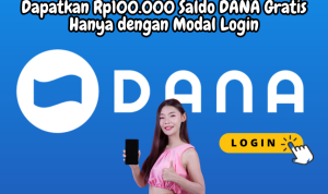 Saldo DANA Gratis Modal Login Pakai Nomor HP, Langsung Cair Rp100.000!