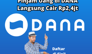 Pinjam Uang di DANA Langsung Cair Rp2,4jt Tanpa NPWP