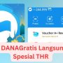 Modal THR! Saldo DANA Gratis Rp250.000 Langsung Cair, Klaim Sekarang