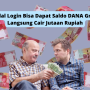 Saldo DANA Gratis Jutaan Cuma Login