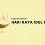 Untuk Hari Raya Nanti, Begini Ucapan Yang Pas Diucapkan!