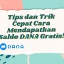 Tips dan Trik Cepat Cara Mendapatkan Saldo DANA Gratis!