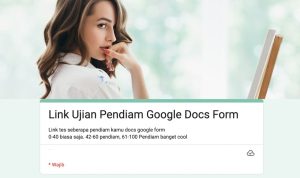 LINK TES Ujian Pendiam Google Form, Kamu Orangnya Kalem atau Bar-Bar?