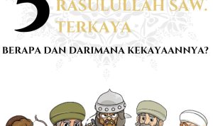5 Sahabat Rasulullah SAW. Terkaya, Berapa Dan Darimana Kekayaannya? 5 sahabat Rasulullah SAW. terkaya