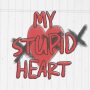 Lirik Lagu My Stupid Heart Yang Viral Di Tiktok!