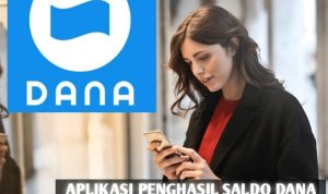 Baru Rilis! Aplikasi Penghasil Saldo Dana Tercepat 2023, Cuma Login 1 Menit Terbukti Membayar Rp50 Ribu Aplikasi penghasil saldo DANA tercepat 2023 yang terbukti membayar bisa menjadi solusi untuk mendapatkan penghasilan tambahan Rp50 ribu.