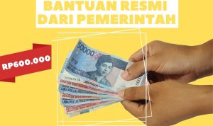 Ada 2 Bantuan Resmi dari Pemerintah Sebelum Lebaran, Rp600.000 Siap Cair, Ayo Siap-Siap!