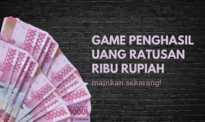 Game Seru Penghasil Uang Ratusan Ribu Rupiah Hanya Di Sini! Game Seru Penghasil Uang Ratusan Ribu Rupiah Hanya Di Sini!