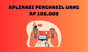 4 Aplikasi Penghasil Uang Seru, Mainkan di Ponsel Kamu!