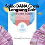 Link Kaget Untuk Klaim Saldo DANA 50K Gratis Langsung Cair!