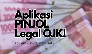 3 Apk Pinjol Legal OJK, Proses Cepat Hanya Dengan KTP!