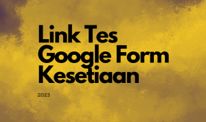 Ikuti Tes Kesetiaan 2023 Melalui Link Google Form Ini!