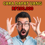 Cara Dapat Uang Cepat Rp200.000 dari HP