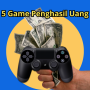 Daftar 5 Game Penghasil Uang