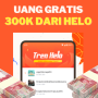 Coba Sekarang Cara Dapat Uang Hingga 300 Ribu dari Aplikasi Helo