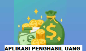 6 Aplikasi Penghasil Uang