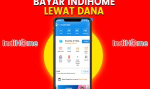Cara Bayar Indihome Lewat DANA Terbaru 2023