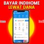 Cara Bayar Indihome Lewat DANA Terbaru 2023