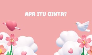 Cinta Adalah? Definisi dan Love Language