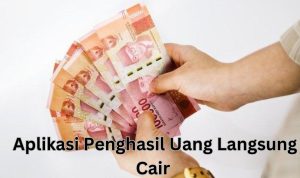 WOW Mantap! Aplikasi Penghasil Uang Langsung Cair Tiap Hari
