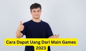 Main Games Dapat Uang Rp150.000? Ternyata Game Ini Mampu Datangkan Cuan!