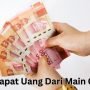 Cara Dapat Uang Dari Main Games? Ternyata Begini Caranya