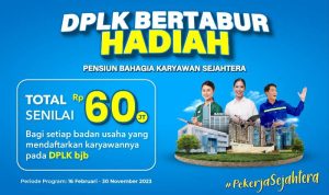Daftarkan Karyawan Anda di DPLK bank bjb, Berhadiah Puluhan Juta Rupiah! DPLK Bertabur Hadiah