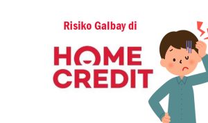 Risiko Galbay Cicilan di Home Credit dan Denda yang Harus Dibayar