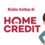 Risiko Galbay Cicilan di Home Credit dan Denda yang Harus Dibayar