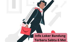 Info Loker Bandung Terbaru Sabtu 6 Mei 2023 Freshgraduate 1 Info Loker Bandung Terbaru Sabtu 6 Mei 2023 Freshgraduate 1