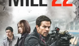 Sinopsis Film Mile 22, Ketegangan Aksi Iko Uwais Tayang Malam ini
