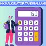 Yuk Akses Link Kalkulator Tanggal Lahir Viral TikTok Gratis!