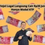 Modal KTP Bisa Pinjol Legal Rp30 Juta Tanpa Bunga, Cairnya Cepet Banget!
