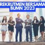 Catat! Ini Tanggal Dibuka dan Syarat Rekrutmen Bersama BUMN 2023