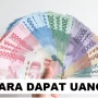 Cara Cepat Dapat Uang
