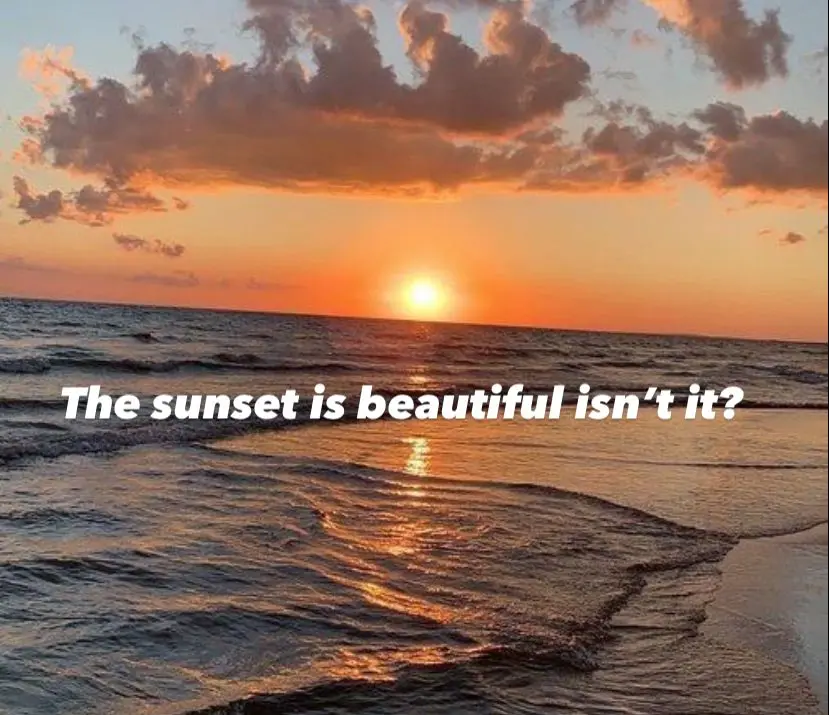 Makna “The sunset is beautiful isn’t it” Ternyata Maknanya