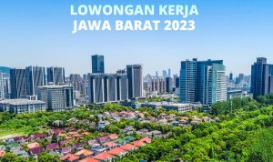 Loker Jawa Barat Terbaru, Lowongan Kerja Mei 2023 Loker Jawa Barat Terbaru, Lowongan Kerja Mei 2023