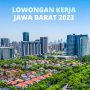 Loker Jawa Barat Terbaru, Lowongan Kerja Mei 2023