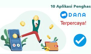 10 Aplikasi Penghasil Saldo DANA Gratis Terpercaya untuk Dapat Uang