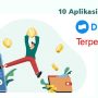10 Aplikasi Penghasil Saldo DANA Gratis Terpercaya untuk Dapat Uang