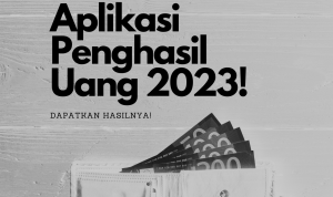 Raih Banyak Untung Dari Aplikasi Penghasil Uang 2023 Ini!